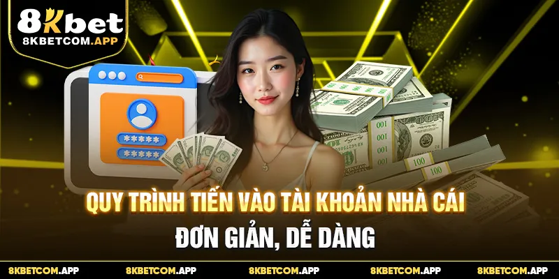 Quy trình tiến vào tài khoản nhà cái đơn giản, dễ dàng