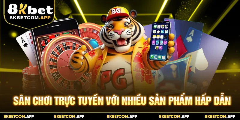 Sân chơi trực tuyến với nhiều sản phẩm hấp dẫn